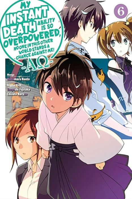 My Instant Death Ability Is So Overpowered, No One in This Other World Stands a Chance Against Me! --Ao--, Vol. 6 (Manga): Volume 6