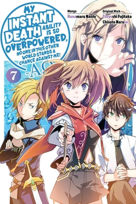 My Instant Death Ability Is So Overpowered, No One in This Other World Stands a Chance Against Me! --Ao--, Vol. 7 (Manga) by Tsuyoshi Fujitaka