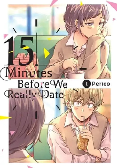 Fifteen Minutes Before We Really Date, Vol. 1 by Perico