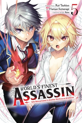 The World's Finest Assassin Gets Reincarnated in Another World as an Aristocrat, Vol. 5 (Manga) by Rui Tsukiyo