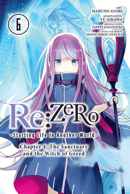 RE: Zero -Starting Life in Another World-, Chapter 4: The Sanctuary and the Witch of Greed, Vol. 6 (Manga) by Tappei Nagatsuki