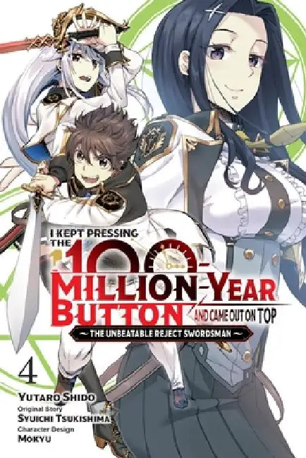 I Kept Pressing the 100-Million-Year Button and Came Out on Top, Vol. 4 (Manga) by Syuichi Tsukishima