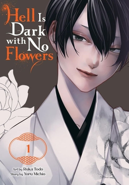 Hell Is Dark with No Flowers, Vol. 1 (Manga) by Yoru Michio