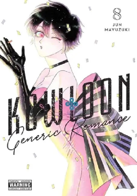 Kowloon Generic Romance, Vol. 8: Volume 8 by Jun Mayuzuki