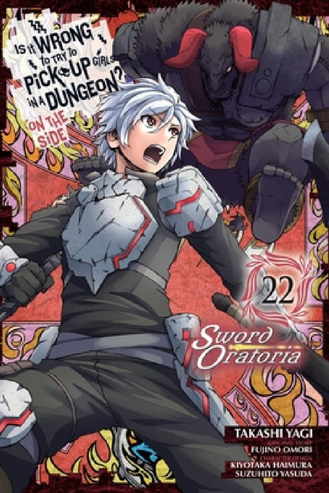 Is It Wrong to Try to Pick Up Girls in a Dungeon? on the Side: Sword Oratoria, Vol. 22 (Manga)