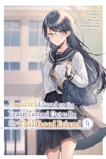 The Girl I Saved on the Train Turned Out to Be My Childhood Friend, Vol. 4 (Manga) by Kennoji