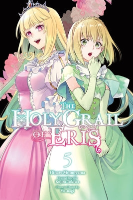 The Holy Grail of Eris, Vol. 5 (Manga) by Kujira Tokiwa