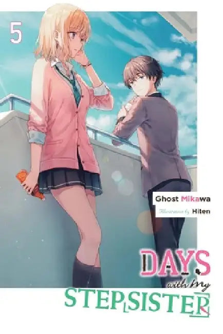Days with My Stepsister, Vol. 5 (Light Novel): Volume 5 by Ghost Ghost Mikawa