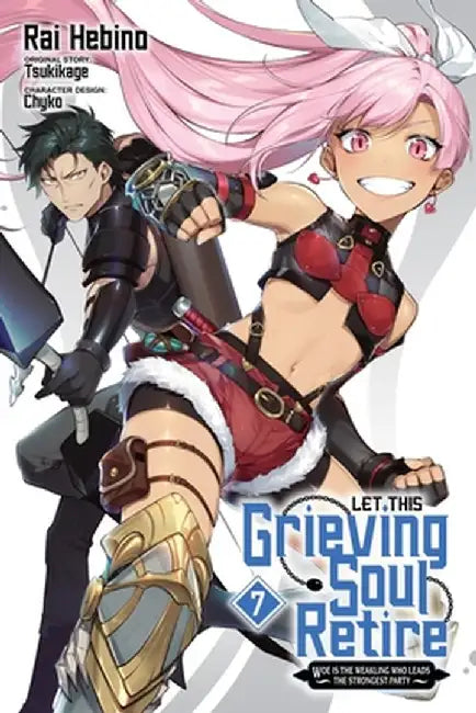 Let This Grieving Soul Retire, Vol. 7 (Manga) by Tsukikage