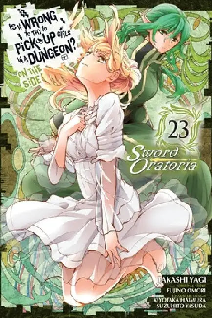 Is It Wrong to Try to Pick Up Girls in a Dungeon? on the Side: Sword Oratoria, Vol. 23 (Manga) by Fujino Omori