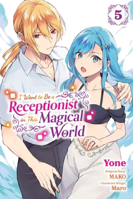 I Want to Be a Receptionist in This Magical World, Vol. 5 (Manga): Volume 5