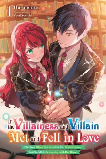 If the Villainess and Villain Met and Fell in Love, Vol. 1 (Light Novel) by Don Haruna