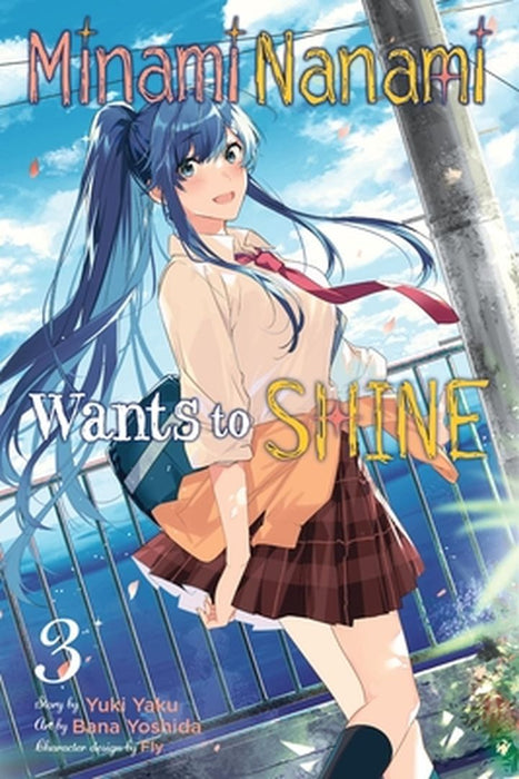Minami Nanami Wants to Shine, Vol. 3 by Yuki Yaku