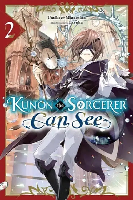 Kunon the Sorcerer Can See, Vol. 2 (Light Novel) by Umikaze Minamino