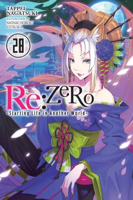 RE: Zero -Starting Life in Another World-, Vol. 28 (Light Novel) by Tappei Nagatsuki, Shinichirou Otsuka, Dale Delucia