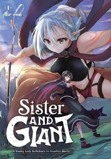 Sister and Giant: A Young Lady Is Reborn in Another World, Vol. 1 by Be-Con