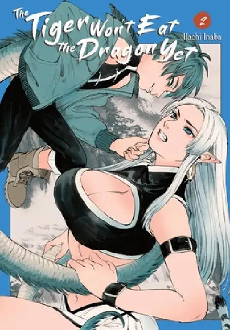 The Tiger Won't Eat the Dragon Yet, Vol. 2 by Hachi Inaba