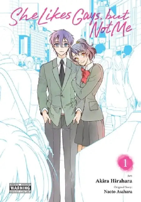 She Likes Gays, But Not Me, Vol. 1 by Akira Hirahara