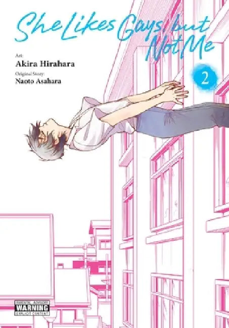 She Likes Gays, But Not Me, Vol. 2 by Akira Hirahara