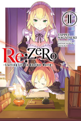 RE: Zero -Starting Life in Another World-, Vol. 11 (Light Novel) by Tappei Nagatsuki