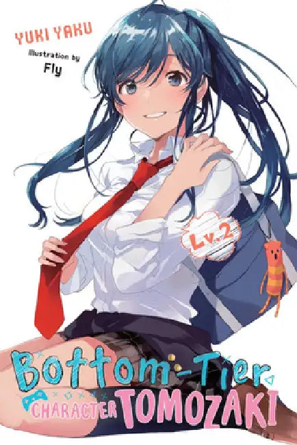 Bottom-Tier Character Tomozaki, Vol. 2 (Light Novel) by Yuki Yaku