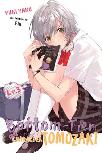 Bottom-Tier Character Tomozaki, Vol. 3 (Light Novel) by Yuki Yaku