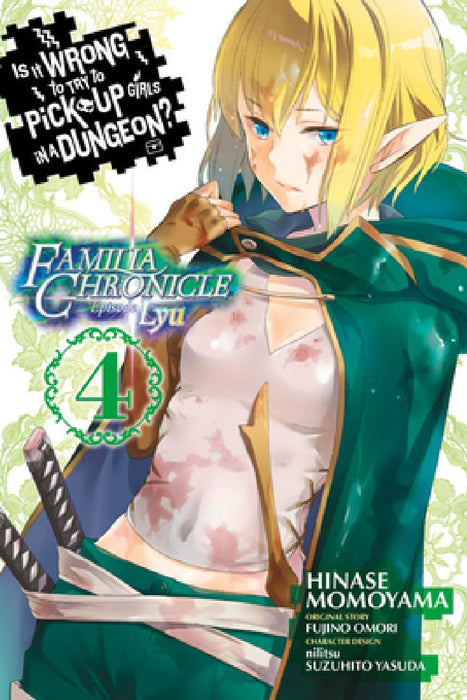 Is It Wrong to Try to Pick Up Girls in a Dungeon? Familia Chronicle Episode Lyu, Vol. 4 (manga) by Andrew Gaippe
