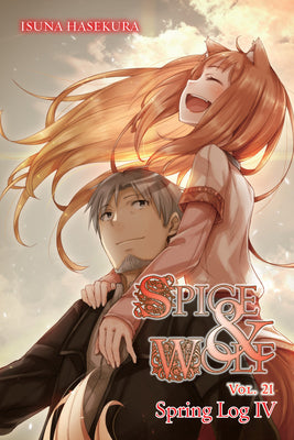 Spice and Wolf, Vol. 21 (Light Novel) by Isuna Hasekura