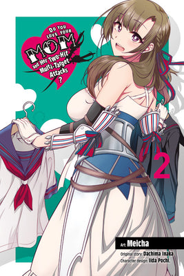 Do You Love Your Mom and Her Two-Hit Multi-Target Attacks?, Vol. 2 (Manga) by Dachima Inaka