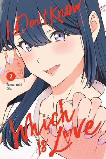 I Don't Know Which Is Love, Vol. 2 by Tamamushi Oku