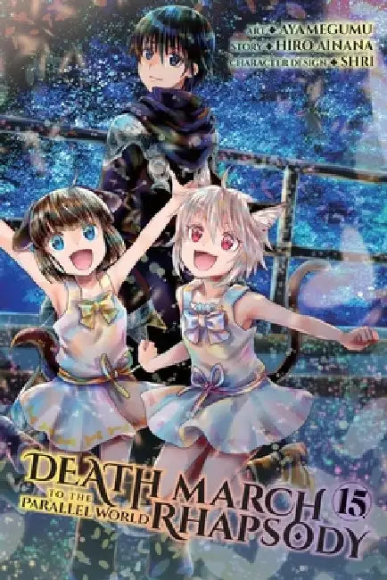 Death March to the Parallel World Rhapsody, Vol. 15 (Manga) by Hiro Ainana