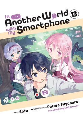 In Another World with My Smartphone, Vol. 13 (Manga) by Patora Fuyuhara