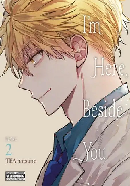 I'm Here, Beside You, Vol. 2 by Tea Natsuno