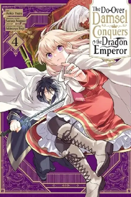 The Do-Over Damsel Conquers the Dragon Emperor, Vol. 4 (Manga) by Sarasa Nagase
