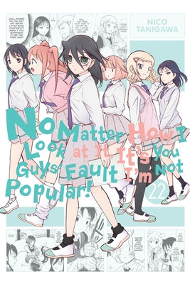 No Matter How I Look at It, It's You Guys' Fault I'm Not Popular!, Vol. 22 by Nico Tanigawa