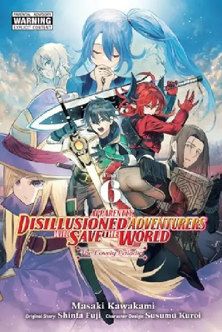 Apparently, Disillusioned Adventurers Will Save the World, Vol. 6 (Manga) by Shinta Fuji