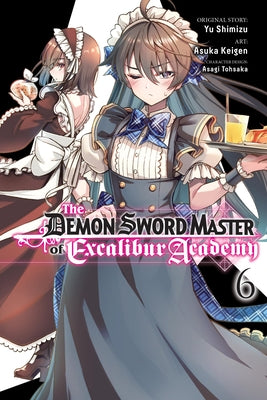 The Demon Sword Master of Excalibur Academy, Vol. 6 (Manga) by Yu Shimizu