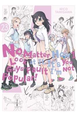 No Matter How I Look at It, It's You Guys' Fault I'm Not Popular!, Vol. 23 by Nico Tanigawa