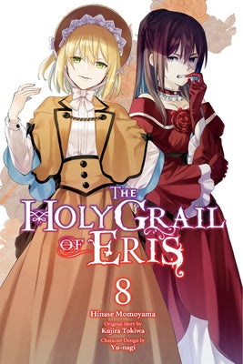 The Holy Grail of Eris, Vol. 8 (Manga): Volume 8 by Kujira Tokiwa