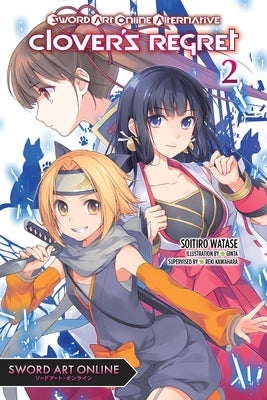 Sword Art Online Alternative Clover's Regret, Vol. 2 (Light Novel) by Soitiro Watase