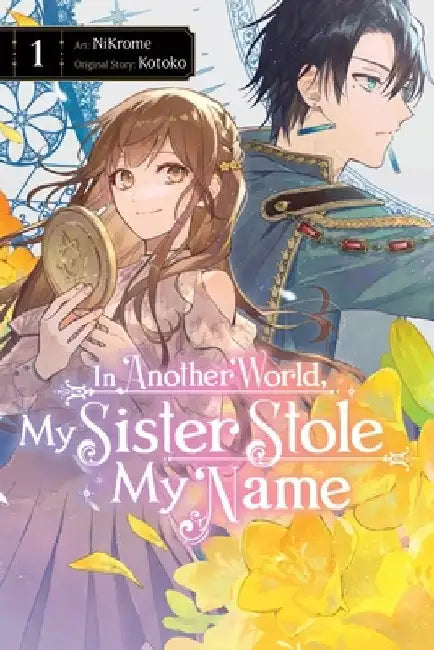 In Another World, My Sister Stole My Name, Vol. 1 by Nikrome