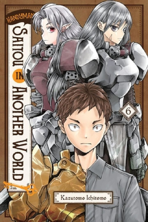 Handyman Saitou in Another World, Vol. 6 by Ichitomo Kazutomo