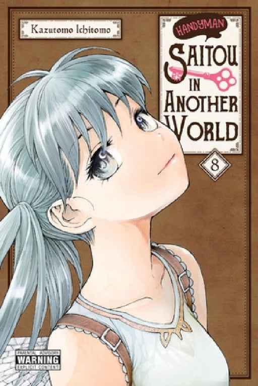 Handyman Saitou in Another World, Vol. 8: Volume 8 by Ichitomo Kazutomo, Sheldon Drzka, Anthony Quintessenza