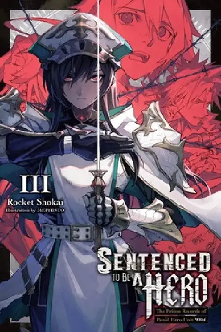 Sentenced to Be a Hero, Vol. 3 (Light Novel) by Rocket Shokai