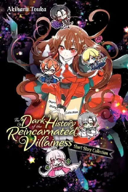 The Dark History of the Reincarnated Villainess Short Story Collection by Akiharu Touka