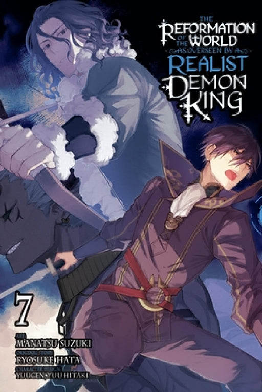The Reformation of the World as Overseen by a Realist Demon King, Vol. 7 (Manga) by Ryosuke Hata, Manatsu Suzuki, Yuugen