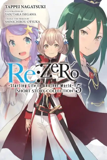 RE: Zero -Starting Life in Another World- Short Story Collection, Vol. 5 (Light Novel): Volume 5 by Tappei Nagatsuki, Sarah Moon, Shinichirou Otsuka