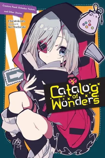 Catalog of Wonders, Vol. 5: Creature Feed, Onlooker Tickets, and Other Stories Volume 5 by Chizutokouro, Cal Hampton, Kei Mochizuki
