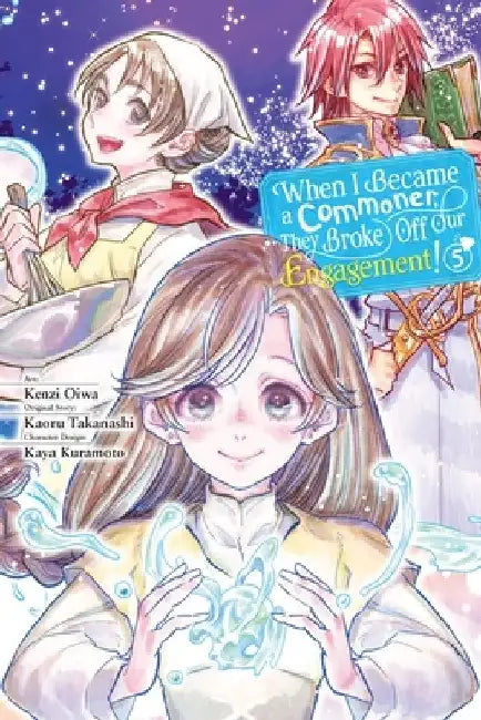 When I Became a Commoner, They Broke Off Our Engagement!, Vol. 5: Volume 5 by Kenzi Oiwa