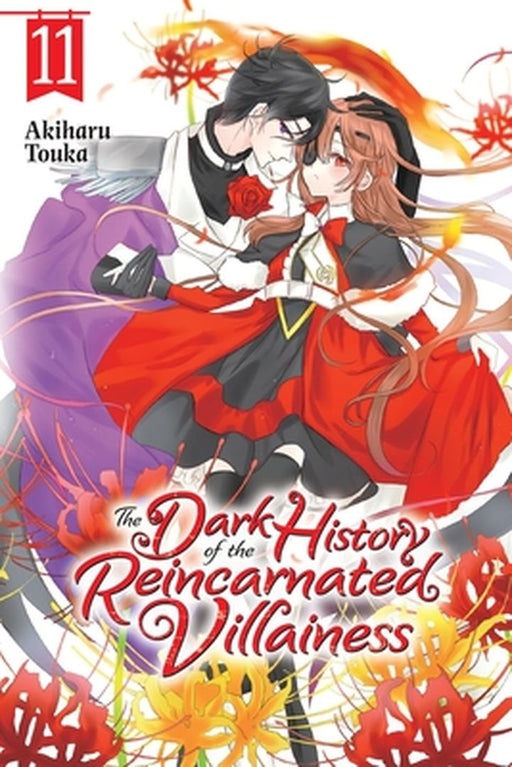 The Dark History of the Reincarnated Villainess, Vol. 11 by Akiharu Touka